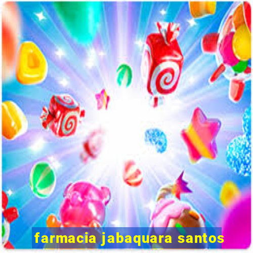 farmacia jabaquara santos